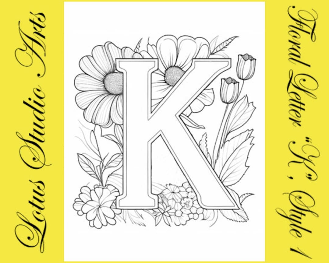 Floral Letter k Coloring Page Style 1 Downloadable Printable Alphabet Coloring Page For Adults And Teens Great For Craft Projects Etsy Floral Letter k Coloring Page Style 1 Downloadable Printable Alphabet Coloring Page For Adults And Teens Great For Craft Projects Etsy